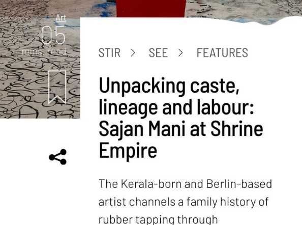 Stir world - Unpacking caste, lineage and labour: Sajan Mani at Shrine Empire